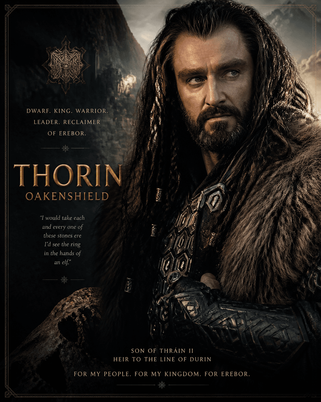 character poster for  "Thorin Oakenshield"

*Thorin Oakenshi